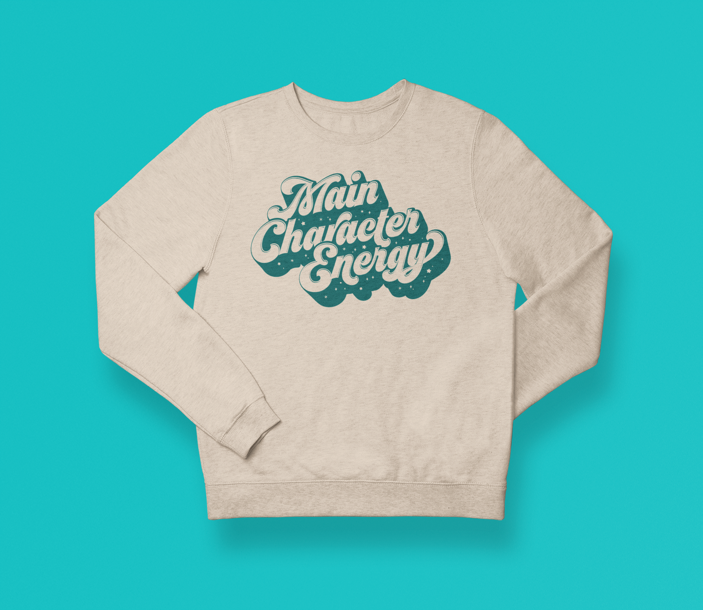 You Are The Main Character Sweatshirt (Swag)