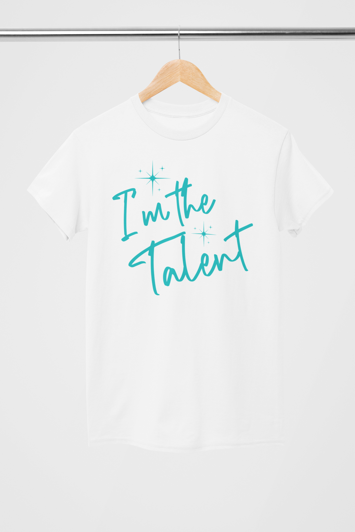 I'm The Talent T-Shirts New Release (Swag)