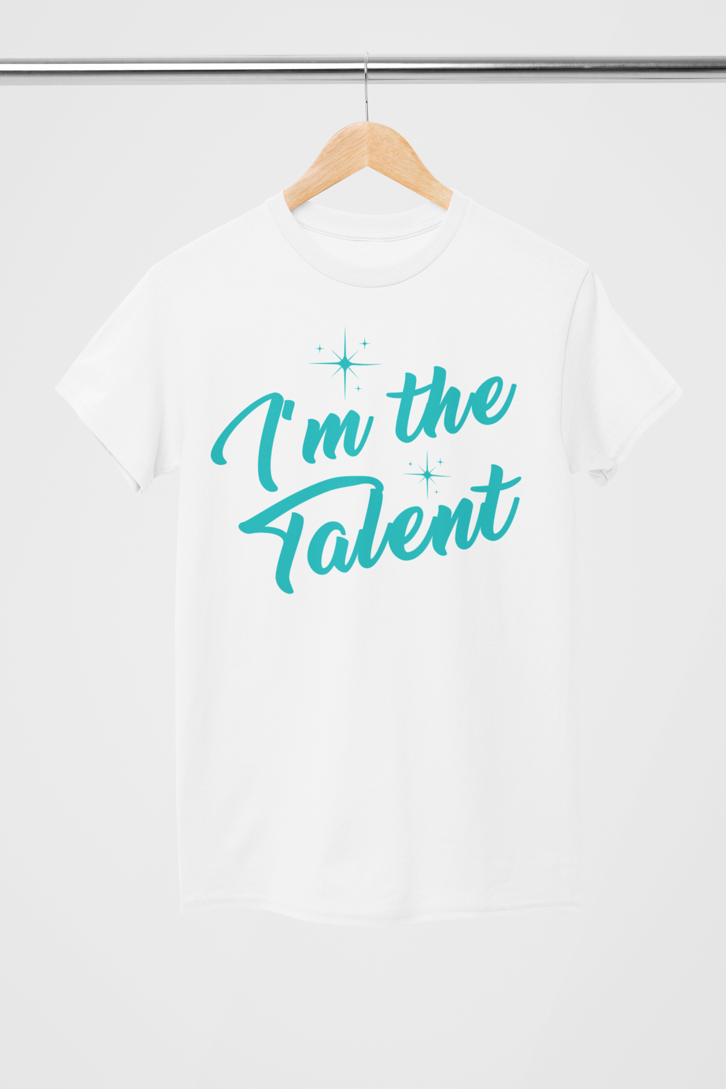 I'm The Talent T-Shirts New Release (Swag)